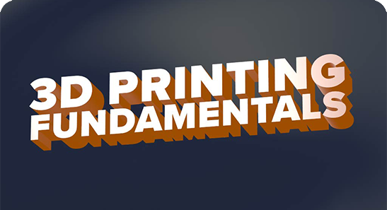 3D PRINTING FUNDAMENTALS