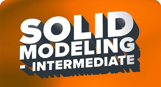 SOLID MODELING INTERMEDIATE